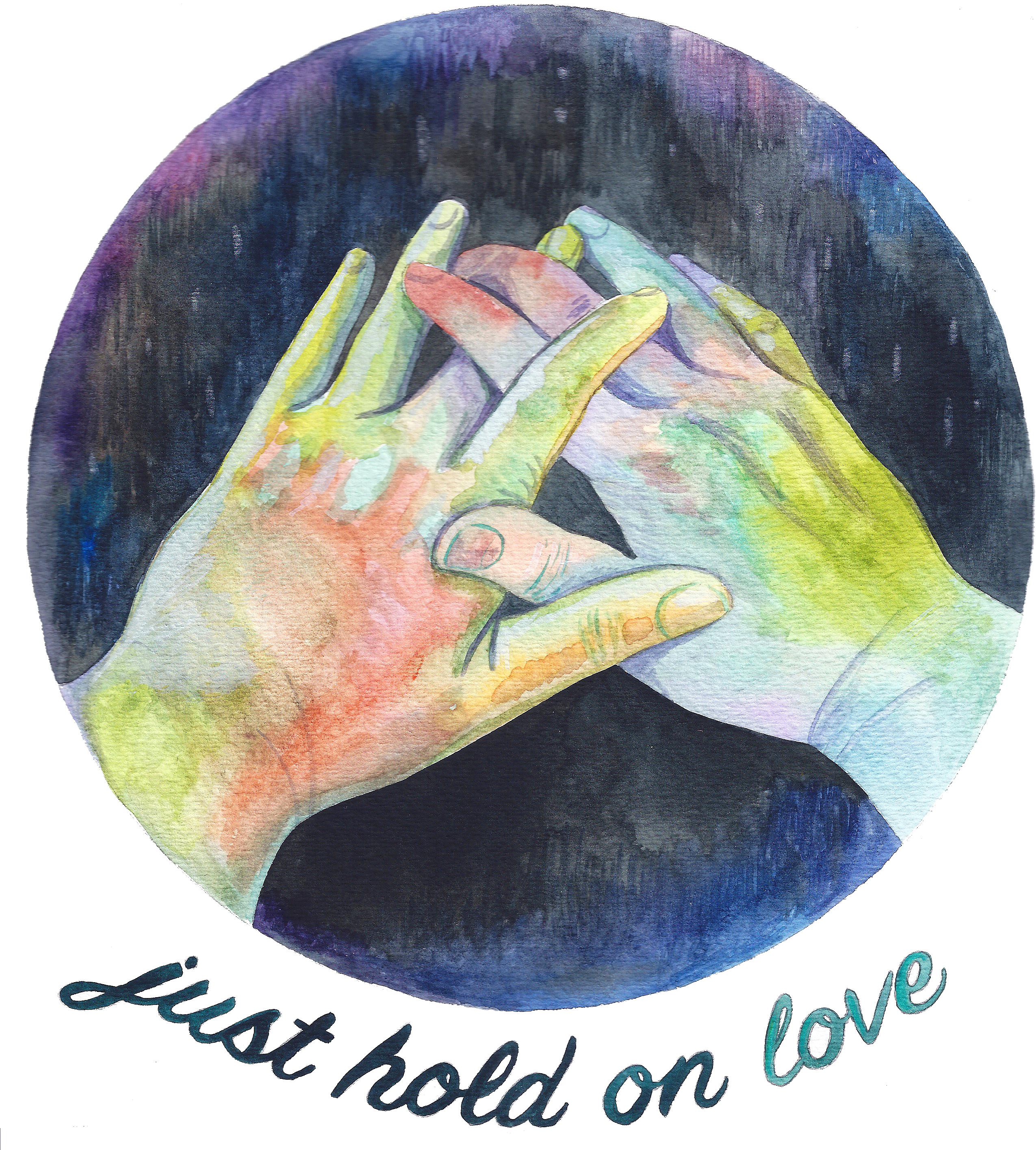 Just hold on love